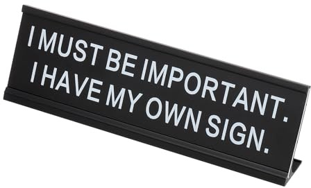 PATIKIL Funny Nameplate, 7x2 Novelty Desk Sign Plaque Aluminum Desk Name Plate with Base for Office, Black White (I Must Be Important. I Have My Own Sign.)