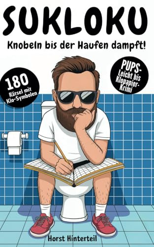 Sukloku: Knobeln bis der Haufen dampft! – Lustige Sudoku-Rätsel mit Klo-Symbolen für 180 Sitzungen | Humorvolles Rätselbuch fürs stille Örtchen | Das perfekte Geschenk für Männer und Frauen