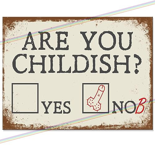 Are You Childish Metal Bar Sign Father's Day Gift Bar Accessories for Home Pub or Outdoor Garden Bar Wall Plaque Man Cave Gift Retro Vintage Memorabilia bar sign 20cm x 15cm