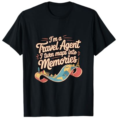 I'm A Travel Agent I Turn Maps Into Memories ----- Maglietta