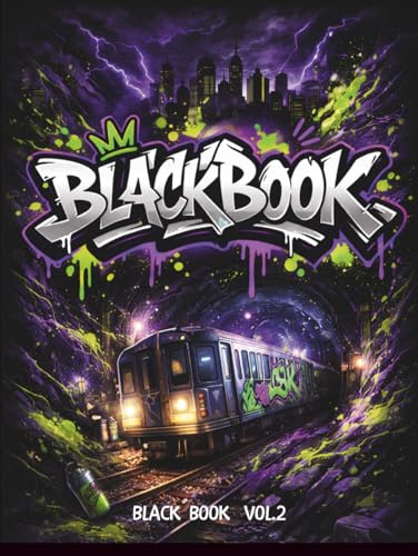 Black Book Vol.2 Sketchbook for Street Artists: Professional A4 Graffiti Sketch Pad for Drawing, Planning Pieces, Practicing Tags
