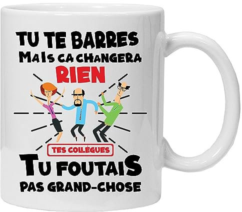 Collègue tasse | Mug Humour Collègue Tu te Barres Tasse Message Drôle Rigolo | Idée Cadeau Mug Humour pour Collègue | Travail Bureau Homme Femme pour Anniversaire Noël