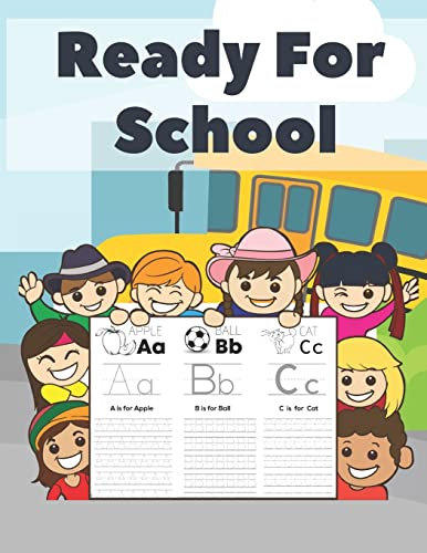 Ready For School: Beautifully Designed ABC Letter Tracing Fun Book To Practice Writing For Kids
