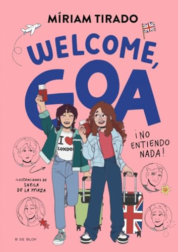 Me llamo Goa 8 - Welcome, Goa: ¡No entiendo nada! (Libros para adolescentes)