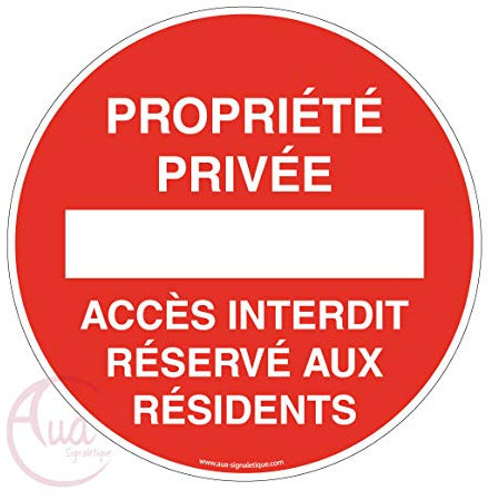 AUA SIGNALETIQUE - Panneau propriété privée accès interdit réservé aux résidents - Ø 230 mm, Vinyl adhésif