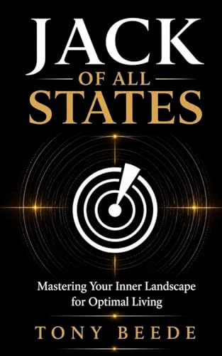 Jack of All States: Mastering Your Inner Landscape for Optimal Living