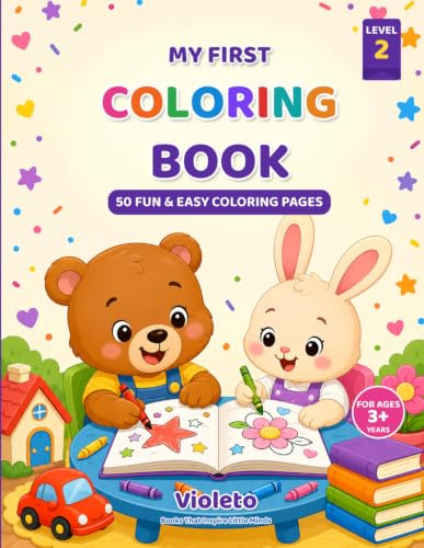 My First Coloring Book: 50 Fun & Easy Coloring Pages for Kids Ages 3-5 | Toddler & Preschool Coloring Book with Animals, Vehicles, Daily Routines & More (Level 2) (Violeto Coloring Books)