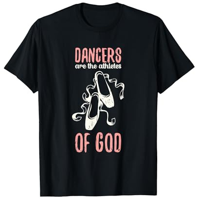 Dancers are The Athletes of God - Ballet Dance T-Shirt, Men, Black, XX-Large