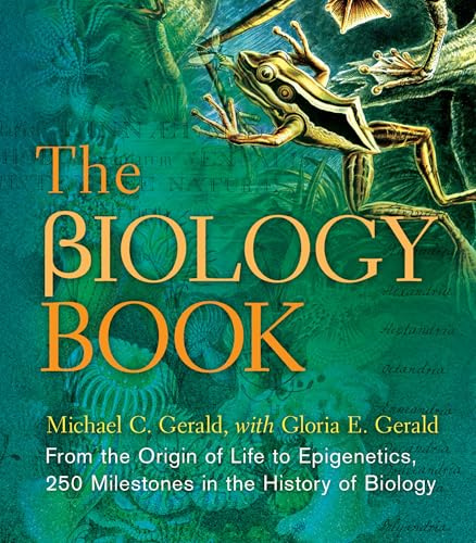 The Biology Book: From the Origin of Life to Epigenetics, 250 Milestones in the History of Biology (Union Square & Co. Milestones)