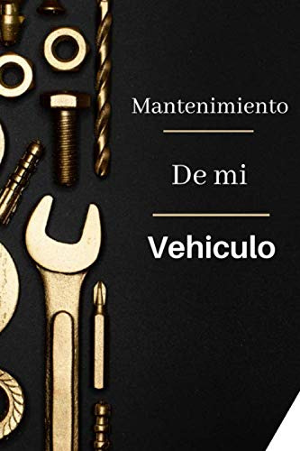 Mantenimiento de mi vehículo: Libro mantenimiento coche | Registro de mantenimiento vehiculo | Seguimiento de mantenimiento y reparación de coches | ... todas las intervenciones | 15 cm x 22 cm