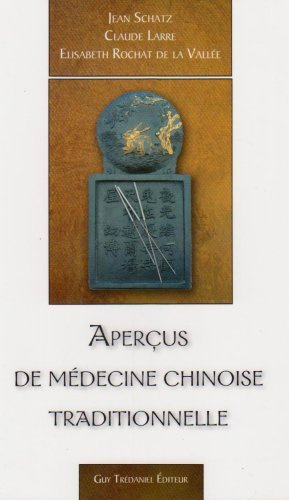 Aperçus de médecine chinoise traditionnelle by Jean Schatz (2006-12-08)