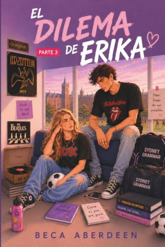 El Dilema de Erika: (NEW ADULT) Sport romance. Un friends to lovers donde él le da lecciones de seducción a ella. Spin-off de El Problema de Lena: 3 (Campus Sídney)