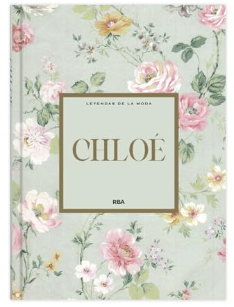 Chloé: XXIII (Leyendas de la Moda I)