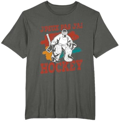 J'peux Pas J'ai Ice Hockey Rigolo Joueur Hockey Sur Glace T-Shirt
