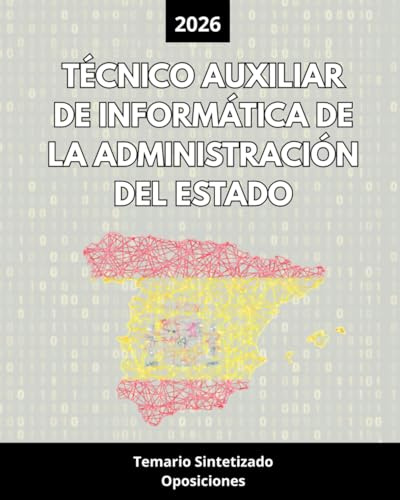 Oposiciones Técnico Auxiliar de Informática de la Administración del Estado 2026: Temario Sintetizado y Actualizado