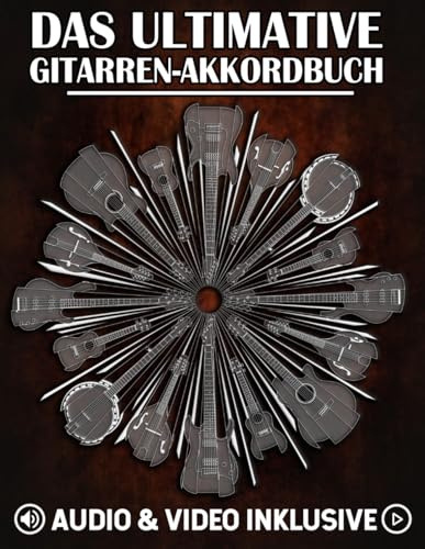 Das ultimative Gitarren-Akkordbuch: Lerne das CAGED-System, um überall auf dem Griffbrett Akkorde zu spielen: 3