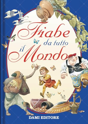 Fiabe da tutto il mondo. Ediz. a colori