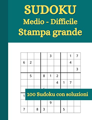 Sudoku: per Anziani, Adulti, Ragazzi | Liv. Medio e Difficile | 100 Puzzle con soluzioni | Caratteri grandi | Formato grande 21,59 x 27,94 cm