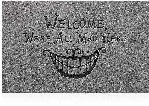 AOAOPQ Zerbino decorativo con scritta Welcome WE RE All Mad Here, tappetino per interni ed esterni, divertente, in gomma, per casa, fattoria, patio, grigio chiaro