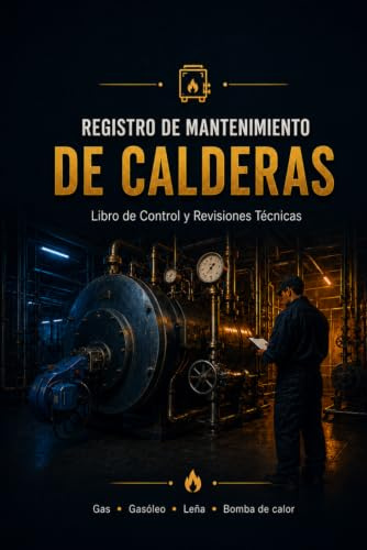 Registro de Mantenimiento de Calderas: Libro de Control y Revisiones Técnicas