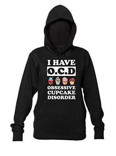 I Have O.C.D. Obsessive Cupcake Disorder Sweat à capuche pour femme, Noir , S