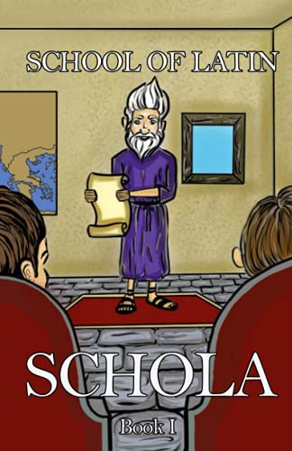 School of Latin: Schola: Book I