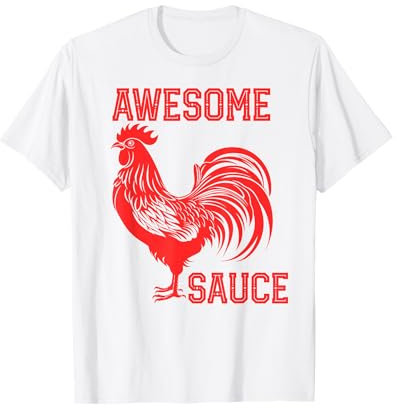 Awesome Sauce Funny Humorous Saying Roaster T-Shirt
