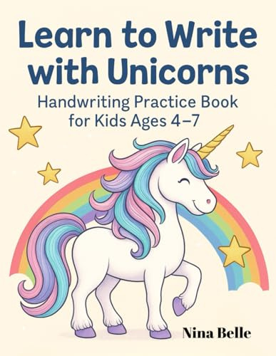 Learn to Write with Unicorns: Handwriting Practice Book for Kids Ages 4–7