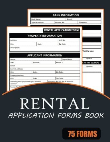Rental Application Forms Book: (150 Pages) Property Rent Applications Book For Tenants, Real Estate Agents and Tenants.