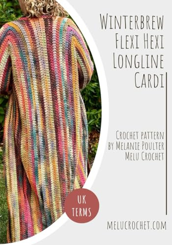 Winterbrew Flexi Hexi Longline Cardi UK Terminology: Crochet Pattern by Melu Crochet