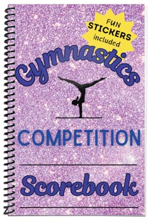 Girls Gymnastics Competition Scorebook - Journal for Tracking Meet Scores, Individual and Team, All About me Page, Autograph Page, Photo Page, end of Season Goals - with Fun Stickers!