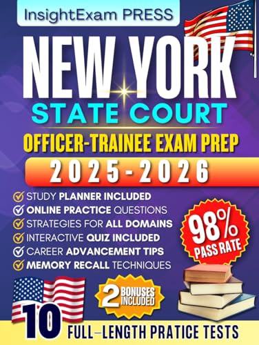 New York State Court Officer-Trainee Exam Prep 2025-2026: A Strategic Action Plan with 10 Full-Length Practice Tests and Detailed Answer Explanations (New Edition)