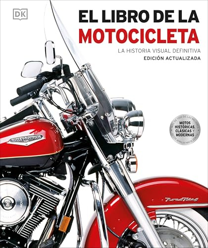 El libro de la motocicleta (Motorcycle) (DK Definitive Transport Guides) (Spanish Edition)
