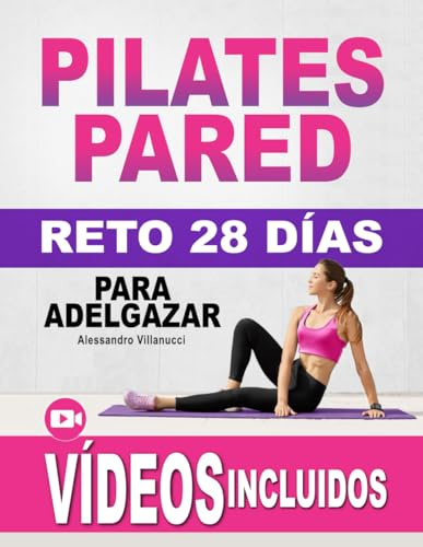 Pilates Pared: 20 Minutos para Reducir Cintura, Tonifìcar Piernas, Abdomen y Glùteos - Reto Ideal de 28 Días para Mujeres