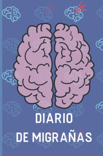 Diario de Migrañas - calendario diario de cefaleas: Cuaderno de Seguimiento Migraña