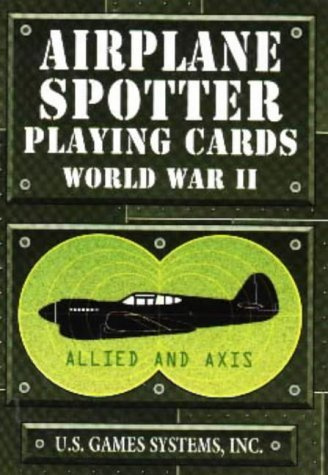 Airplane Spotter Playing Cards: World War 2 by Not Available (NA) (1905-06-20)