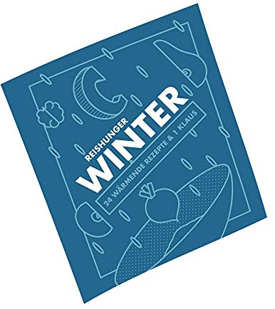 Libro de cocina Reishunger Winter - 24 recetas calientes y 1 Klaus - Vegano, vegetariano, con pescado y carne