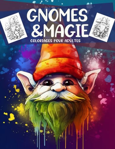 Gnomes et Magie : Cahier de Coloriages: Détendez-vous et explorez un monde fantastique avec ce livre à colorier pour ados et adultes