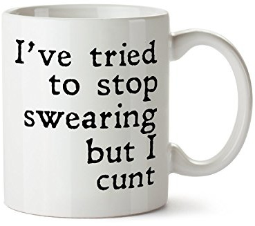 SMARTYPANTS I Tried to Stop Swearing but I c*** Funny Explicit Slogan Plain White Ceramic Cup Mug