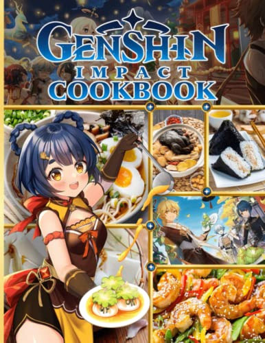 Genshin Cookbook: The Home Cook 20 Recipes To Know Genshin Cooking Impact Easy To Learn The Basics