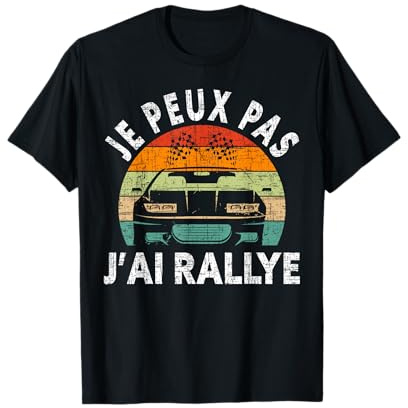 Je Peux Pas J'Ai Rallye Cadeau Rallye Pilote De Course T-Shirt