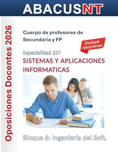 Temario Sistemas y Aplicaciones Informáticas (227) Vol 6: Ingeniería del Software: Oposiciones Secundaria y FP (Temario AbacusNT Oposiciones ... 227 Sistemas y Aplicaciones Informáticas)