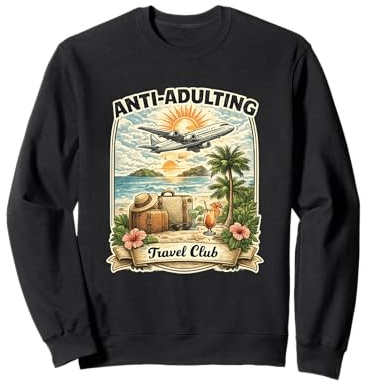 Anti Adulto Travel Club Divertente Vacanza Design Felpa