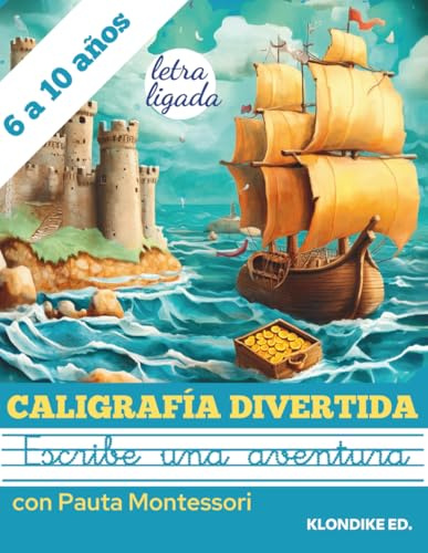 CALIGRAFÍA DIVERTIDA: Escribe un relato de aventuras con pauta Montessori, letra ligada y punteada. Para niños con edad entre 6 y 10 años.