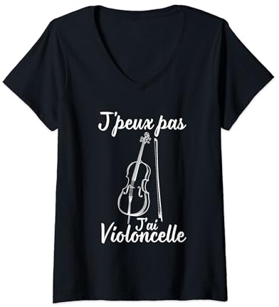Femme J'Peux Pas J'ai Violoncelle Musicien Violoncelliste Drôle T-Shirt avec Col en V