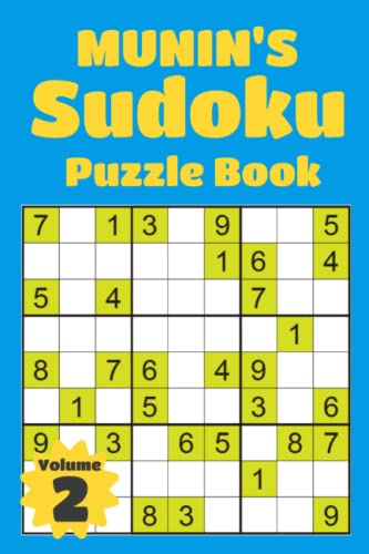Munin's Sudoku Puzzle Book: 600 Puzzles From Very Easy To Hard with Solutions
