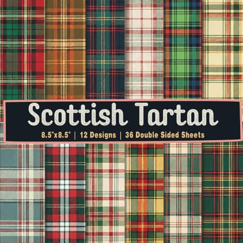 Scottish Tartan Plaid Scrapbook Paper Craft Pad: 12 Checkered Designs, 36 Double-Side Sheets Printed on 8.5x8.5 Sized Paper. Perfect for Card ... Decoupage, DIY Project, Album and More!
