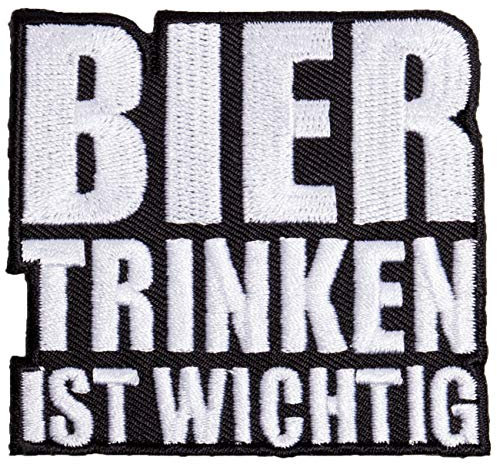 Spaß Kostet Bügel Aufnäher Bier Trinken ist wichtig
