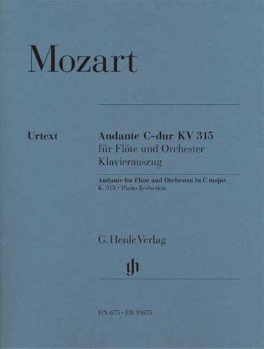 Andante C-Dur KV 315 Fl Orch. Flöte, Klavier: Besetzung: Flöte und Klavier (G. Henle Urtext-Ausgabe)