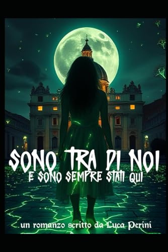 Sono tra di Noi: e sono sempre stati qui
